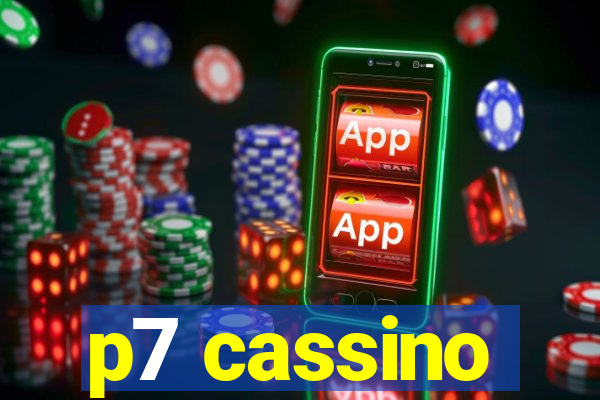 p7 cassino